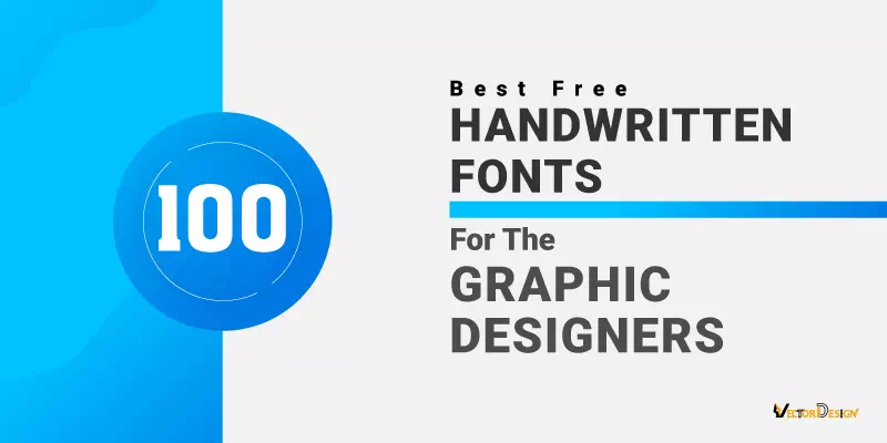 100-Best-Free-Handwritten-Fonts-for-the-Graphic-Designers- written by vector design us, inc.