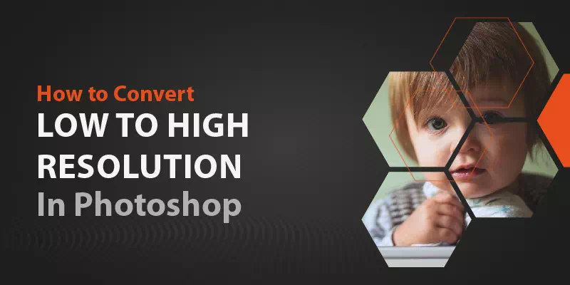 Convert Low to High Resolution in Photoshop