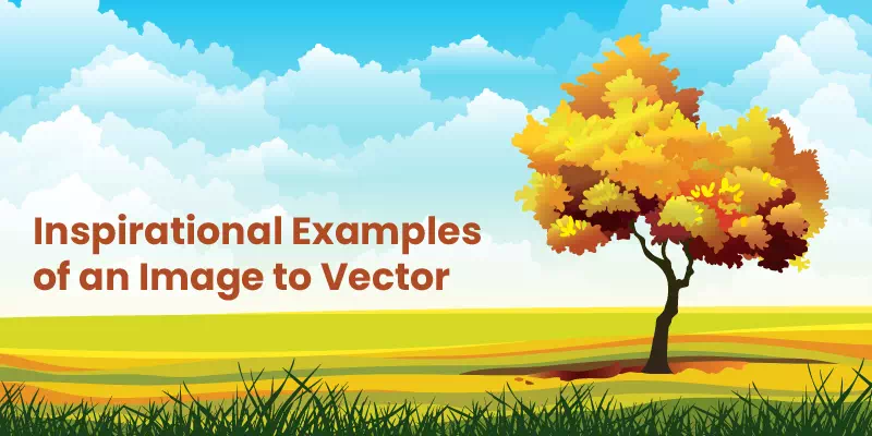 Inspirational Examples of an Image to Vector
