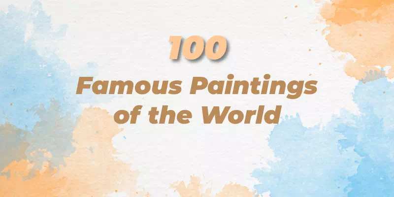 100 Famous Paintings of the World
