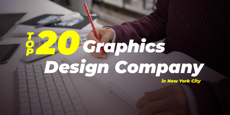Top 20 Graphics Design Company in New York City