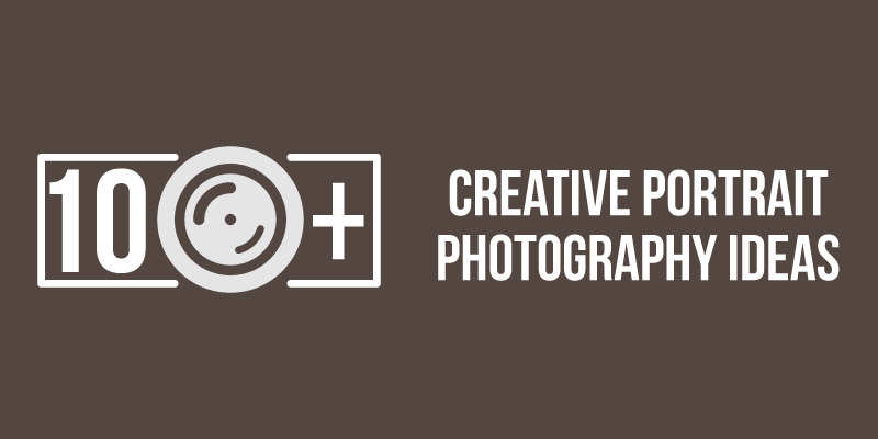 100+ Creative Portrait Photography Ideas