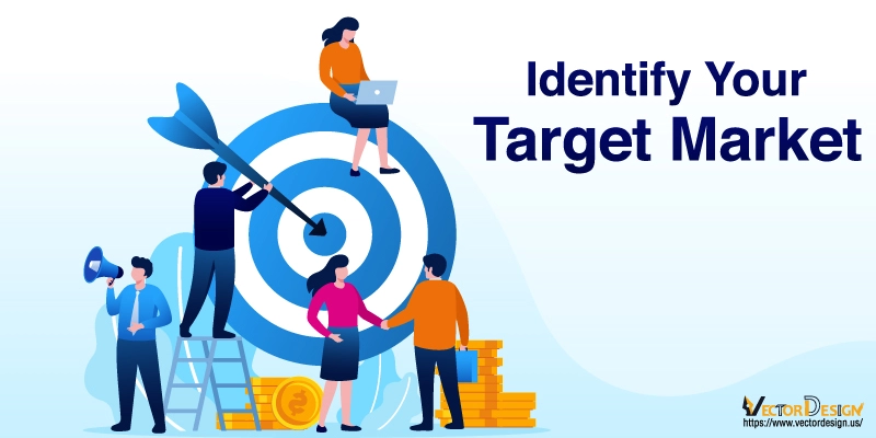 Identify Your Target Market