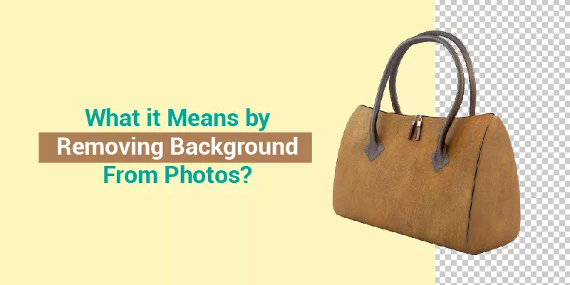 What it Means by Removing Background From Photos