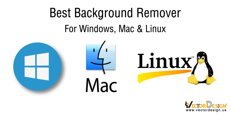 Best-Background-Remover-for-Windows_-Mac-_-Linux