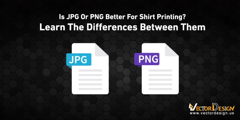 JPEG vs. PNG: Which Format is Better for Shirt Printing?
