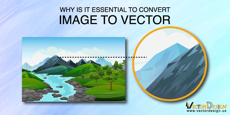 Why Is It Essential to Convert Image to Vector