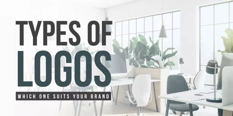 Types of Logos: Which One Suits Your Brand?