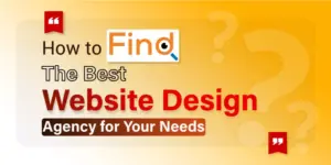 How to Find the Best Website Design Agency for Your Needs