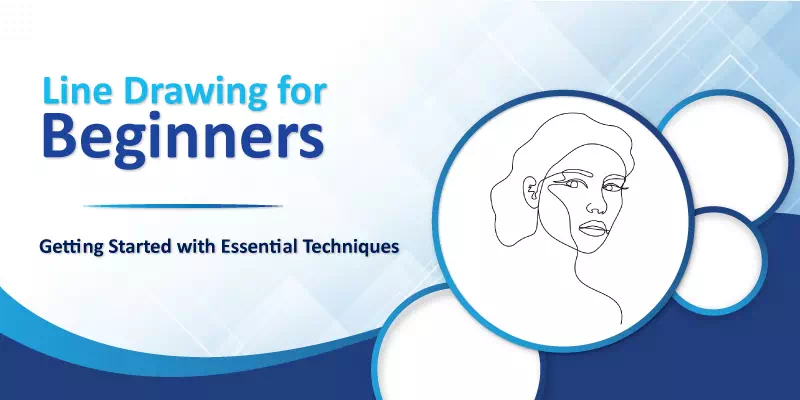 Line Drawing for Beginners: Getting Started with Essential Techniques