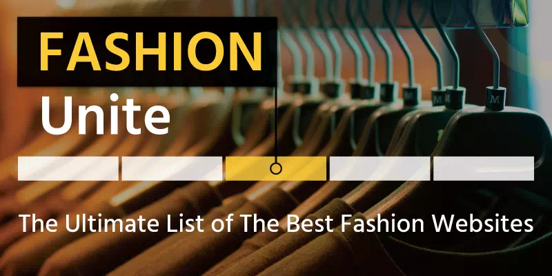 Fashionistas Unite: The Ultimate List of the Best Fashion Websites