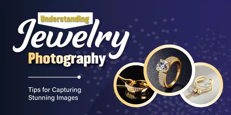 Understanding Jewelry Photography Tips for Capturing Stunning Images