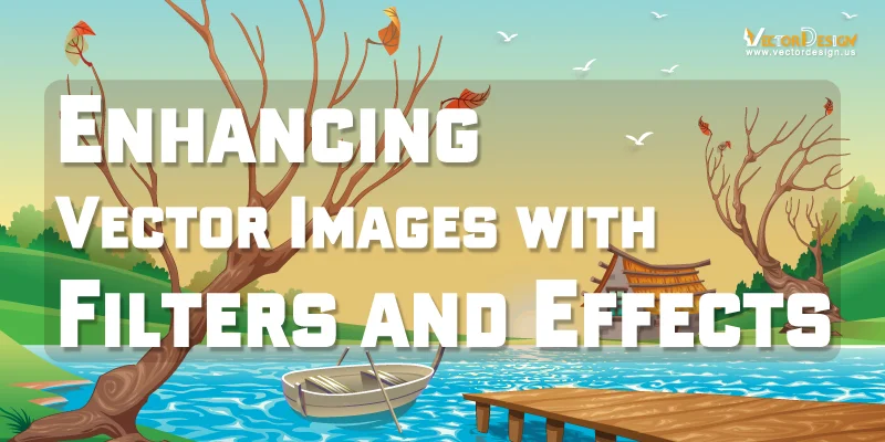 Enhancing Vector Images with Filters and Effects