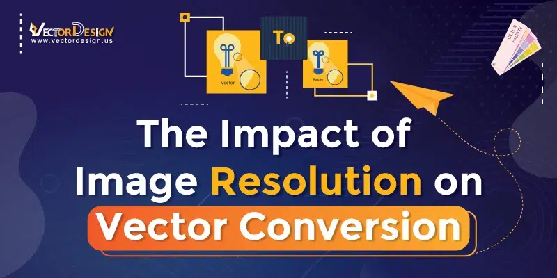 The Impact of Image Resolution on Vector Conversion